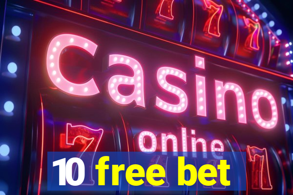 10 free bet